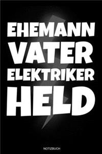 Ehemann Vater Elektriker Held