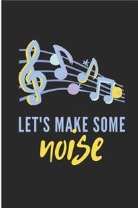 Let's Make Some Noise