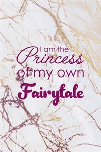 I Am the Princess Of My Own Fairytale