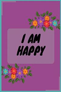 I am happy