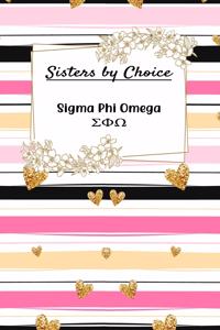 Sisters By Choice Sigma Phi Omega