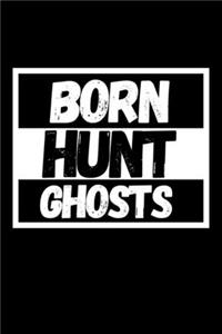 Born Hunt Ghosts