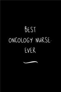 Best Oncology Nurse. Ever