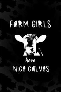 Farm Girls Have Nice Calves