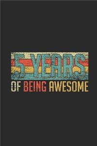 5 Years Of Being Awesome