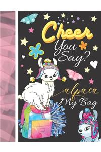 Cheer You Say? Alpaca My Bag