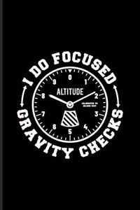 I Do Focused Gravity Checks