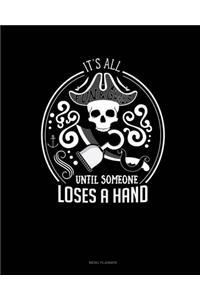 It's All Fun & Games Until Someone Loses A Hand