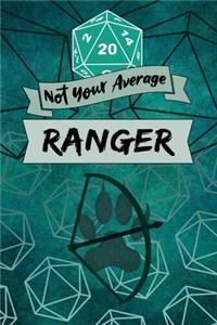 Not Your Average Ranger