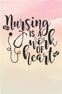 Nursing Is A Work of Heart
