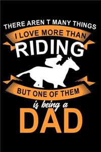 There Aren't Many Things I Love More Than Riding But One Of Them Is Being A Dad