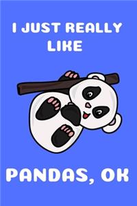 I Just Really Like Pandas Ok