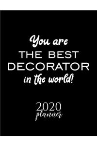 You Are The Best Decorator In The World! 2020 Planner