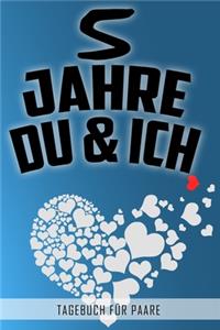5 Jahre Du und Ich - Tagebuch für Paare