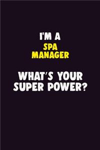 I'M A Spa Manager, What's Your Super Power?