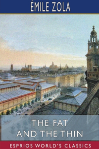 Fat and the Thin (Esprios Classics)