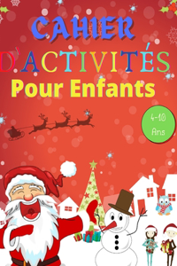 Cahier D'Activités Noël Pour Enfants 4-10 Ans