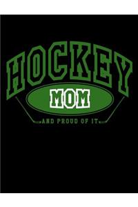 Hockey Mom And Proud Of It