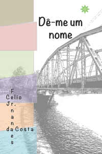 Dê-me um nome
