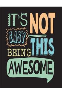 it's not easy being this awesome