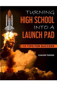 Turning High School into a Launch Pad