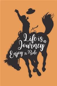 Life Is A Journey Enjoy The Ride Journal