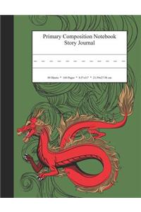 Primary Composition Notebook Story Journal: Educational Writing and Drawing Handwriting Activity Workbook