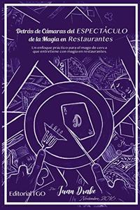 Detrás de Cámaras del ESPECTACULO de la Magia en Restaurantes