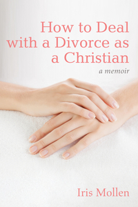 How to Deal with a Divorce as a Christian