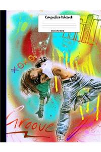 Composition Notebook Dance for Girls