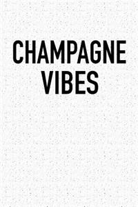 Champagne Vibes