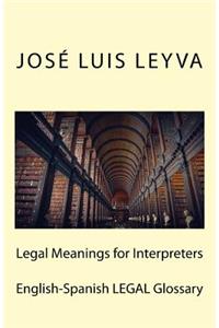 Legal Meanings for Interpreters