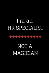 I'm an HR Specialist not a Magician