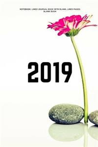2019 Notebook - Lined Journal Book with Blank, Lined Pages
