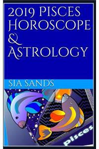 2019 Pisces Horoscope & Astrology