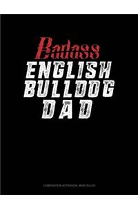 Badass English Bulldog Dad