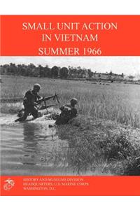 Small Unit Action in Vietnam Summer 1966