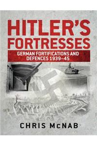 Hitler's Fortresses