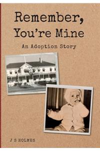 Remember, You're Mine