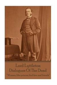 Sir George Lyttleton - Dialogues Of The Dead
