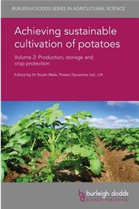 Achieving Sustainable Cultivation of Potatoes Volume 2