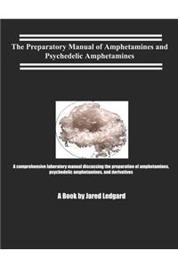 The Preparatory Manual of Amphetamines and Psychedelic Amphetamines