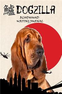 Dogzilla Bloodhound Writing Journal