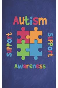 Autism Awareness - Support - Advocate - Love - Educate Journal