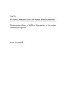 The Resonance Lines of Mg2 as Diagnostics of the Upper Solar Chromosphere