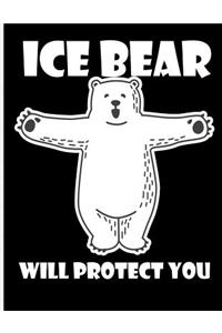 Ice Bear Will Protect You: Blank Lined Journal Notebook, 108 Pages, Soft Matte Cover, 8.5 X 11