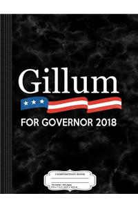 Andrew Gillum for Governor of Florida 2018 Composition Notebook