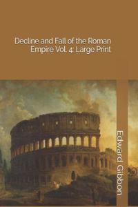 Decline and Fall of the Roman Empire Vol. 4