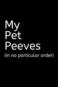 My Pet Peeves Journal