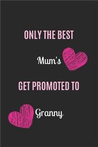 Only the Best Mum's Get Promoted to Granny